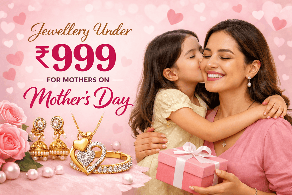 Best Jewellery Under ₹999 for Mothers on Mother's Day (2026 Gift Guide)