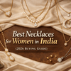 Best Necklaces for Women in India (2026 Buying Guide)